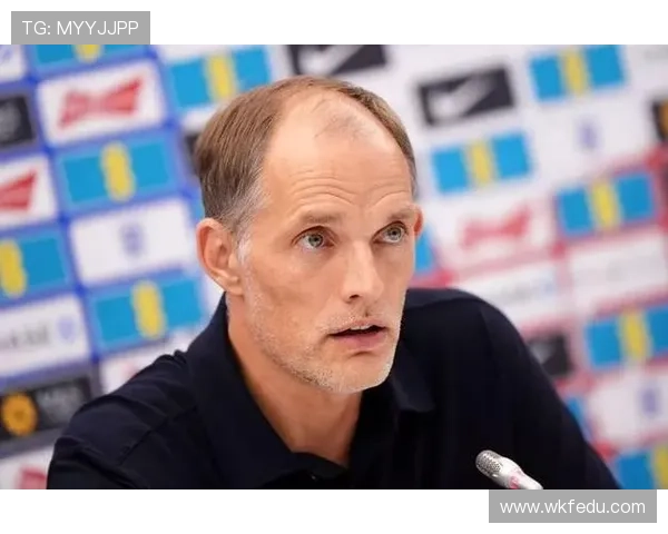 默特萨克：图赫尔在英格兰的受欢迎程度或将面临考验与挑战